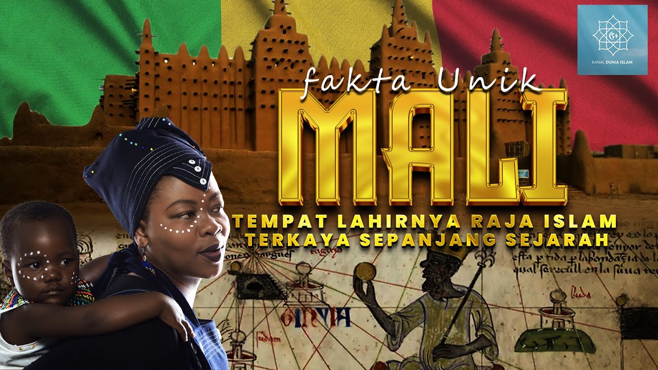 Fakta Unik Negara Mali Pusat Peradaban Islam Di Afrika Barat