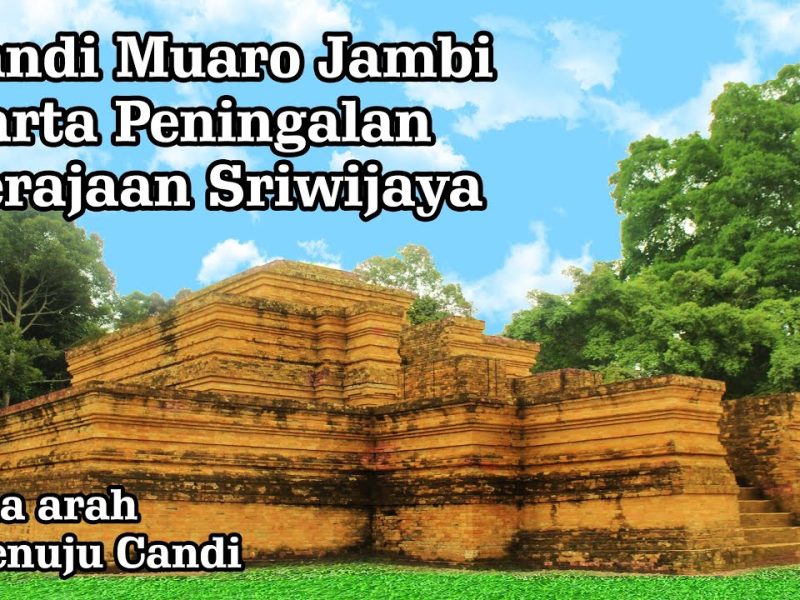 Sejarah Candi Muaro Jambi
