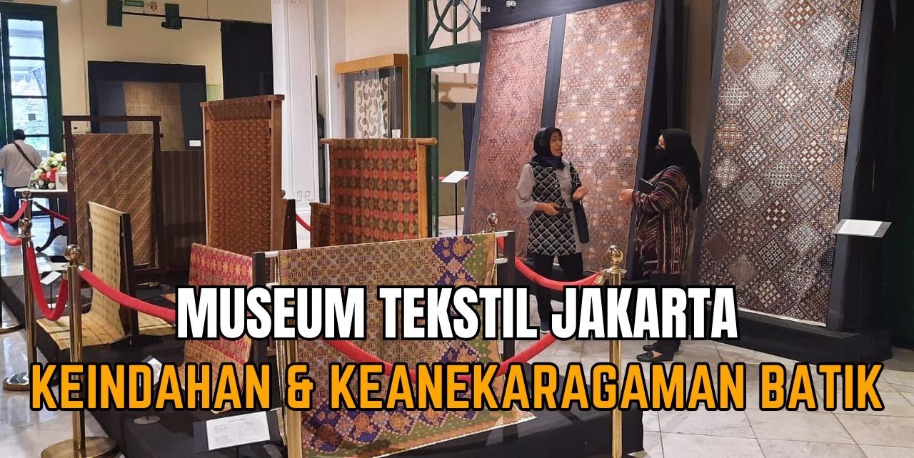 Sejarah Museum Tekstil Jakarta