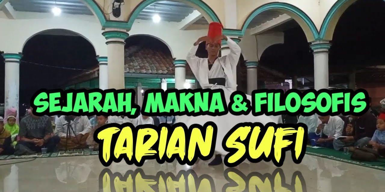 Filosofi Tarian Sufi: Harmoni Jiwa, Raga, Dan Ketuhanan