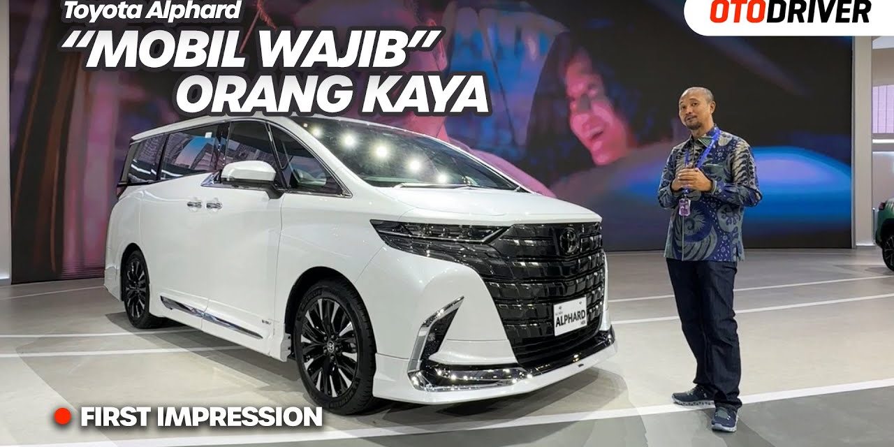 MPV Kelas Atas Alphard Simbol Kemewahan Dan Prestise
