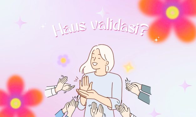 Fenomena Haus Validasi: Ketika Pengakuan Menjadi Kebutuhan