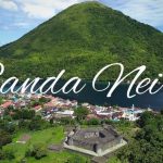 Banda Neira, Surga Tersembunyi di Maluku yang Memikat Dunia