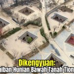 Desa Tianjingyuan Atau Rumah Sumur Bawah Tanah
